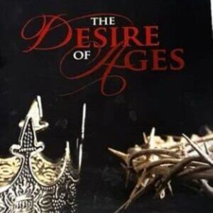 The Desire Of Ages: He Chose A Crown by E.G. White